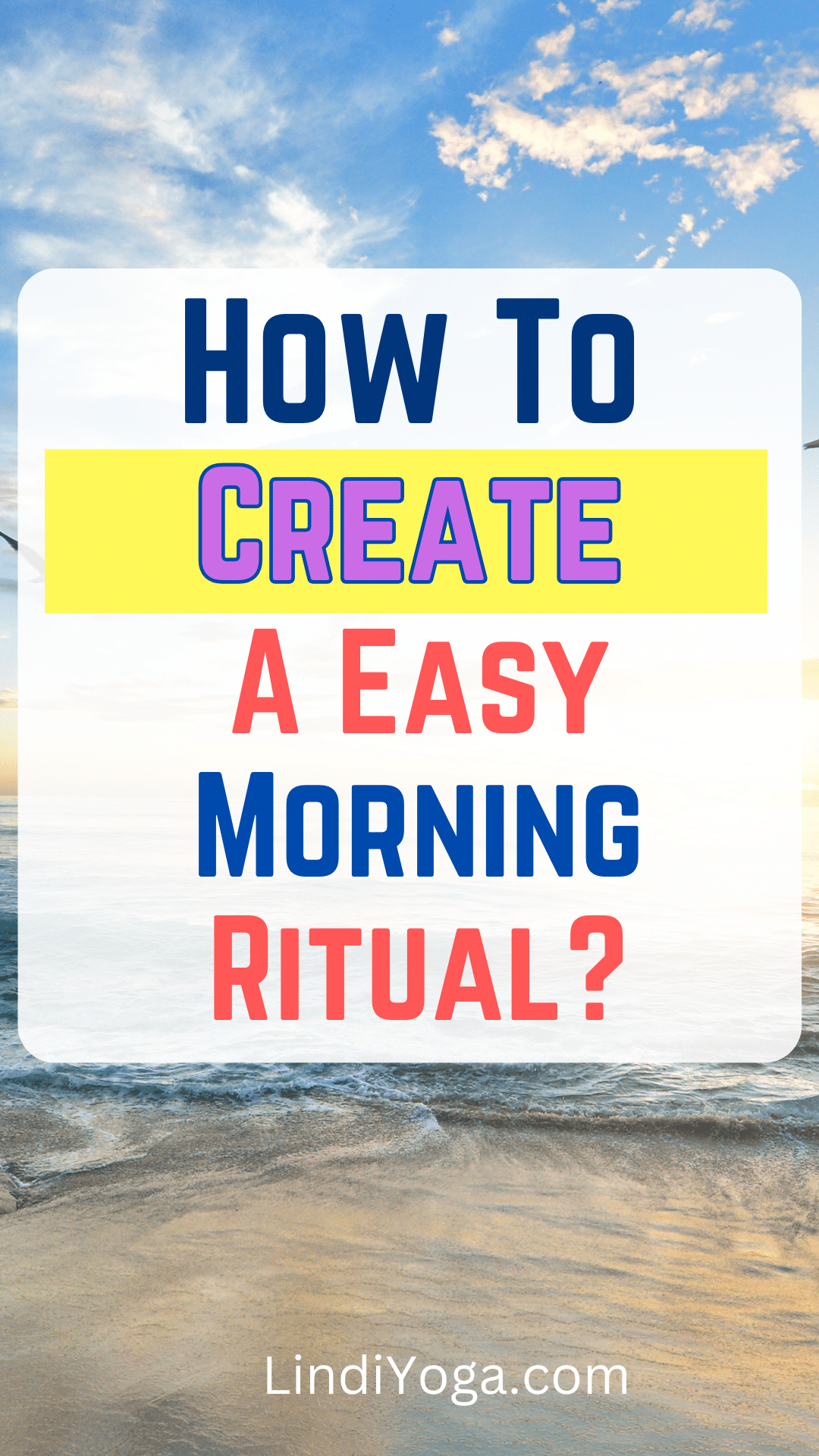 How to Create a Easy and Effective Morning Rituals / Canva